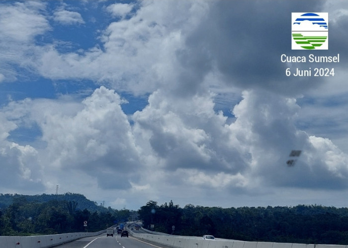 Alhamdulillah, Update  Cuaca Sumatera Selatan 6 Juni 2024 Dominan Cerah Berawan Waspadai Dini Hari Berkabut