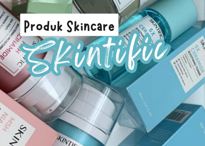 Skin Barrier Rusak? Bantu Atasi dengan 5 Produk Best Seller Skintific yang Ampuh mengembalikan Kesehatan Wajah