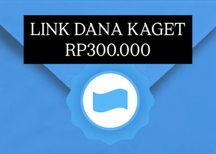 Link Terbaru DANA Kaget Special Long Weekend, Saldo Gratis Rp300 Ribu Cair Tanpa Syarat