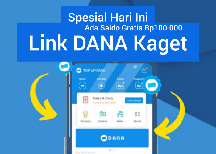 Spesial Hari Ini Bisa Klaim Saldo Gratis Rp100.00 Lewat Fitur DANA Kaget, Begini Caranya