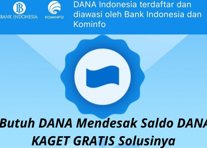 Klik Link DANA Ini, Kebutuhan Mendesak Uang Gratis Bukan Masalah