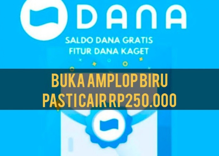 Saldo Gratis Rp250.000 Edisi Akhir Pekan, Klik Logo Undangan Biru Aplikasi DANA Kaget