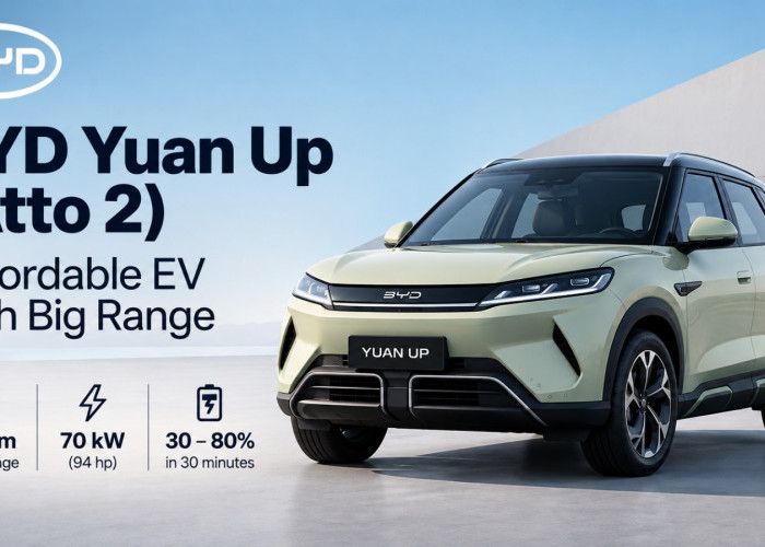 Atto 2 Makin Menggoda, BYD Yuan Up Terbaru Tembus 501 Km, Harga Mulai Rp170 Jutaan di China