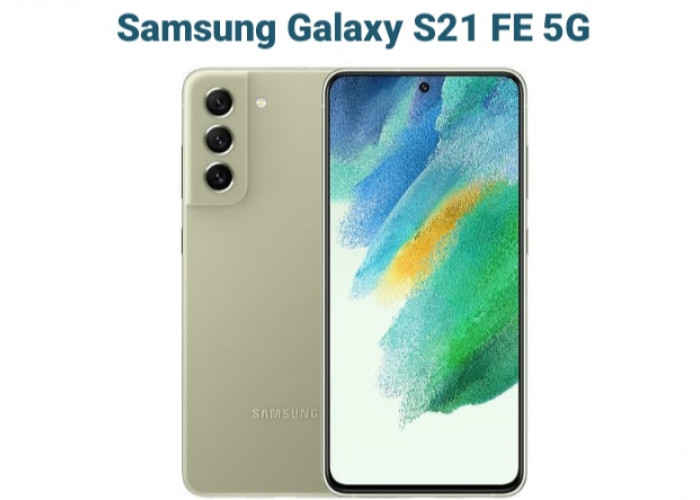 Update Harga Samsung Galaxy S21 FE, Performa Kencang dan Fiturnya Menarik