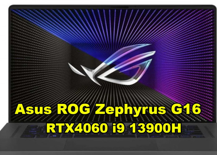 WOW! ASUS ROG Zephyrus G16 Siap Melibas Semua Game Berat, Laptop Gaming Paling Tipis!