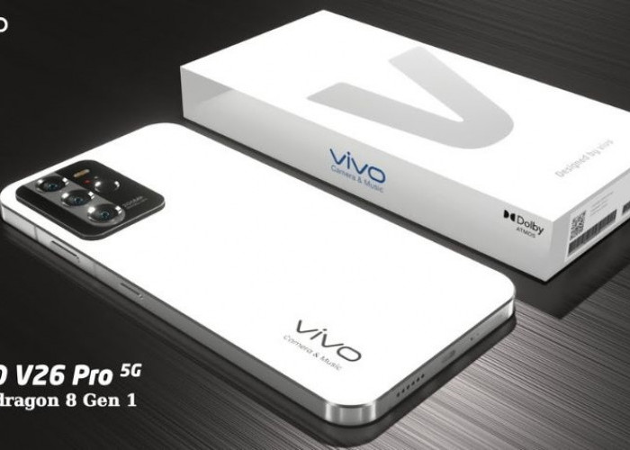 Vivo V26 Pro 5G Dilengkapi Kamera AI 220MP, RAM 16GB, Baterai 6000mAh dan Layar 2K AMOLED