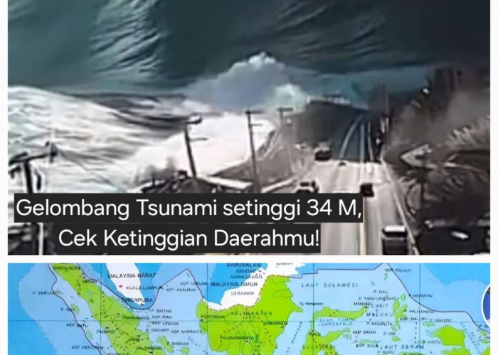 Astaghfirullah! Tsunami Setinggi 34 Meter efek Gempa Megathrust Bakal Menyapu, Cek Ketinggian  Daerahmu