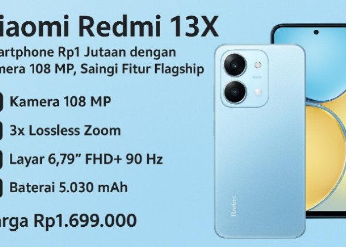 Xiaomi Redmi 13X, Smartphone Rp1 Jutaan dengan Kamera 108 MP, Saingi Fitur Flagship