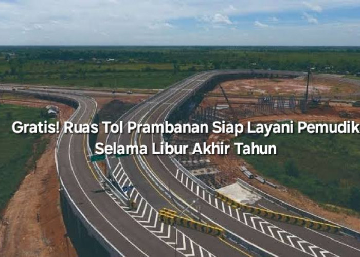 Gratis! Ruas Tol Prambanan Siap Layani Pemudik Selama Libur Akhir Tahun