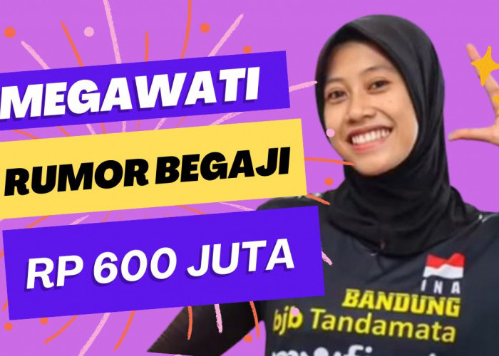 Rumor Bergaji Rp 600 Juta, Megawati Hangestri Jadi Pevoli Termahal di Proliga 2024