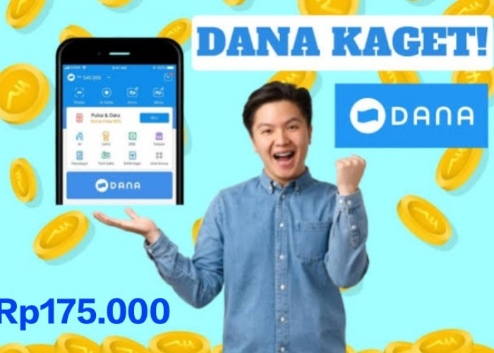 Saatnya Klik Link Saldo DANA Kaget Rp175.000 Edisi Hari Ini Dijamin Terbukti Membayar