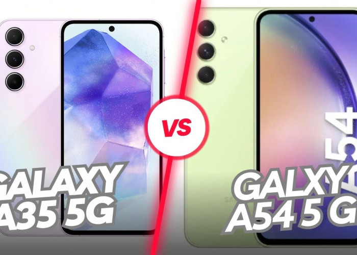 Bingung Pilih Mana? Ini Perbedaan Samsung Galaxy A35 5G vs A54 5G