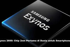 Samsung Pastikan Exynos 2600: Chip 2nm Pertama di Dunia untuk Smartphone, Ungguli Apple dan Qualcomm