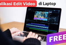 Cara Edit Video di Laptop, Berikut Aplikasi Paling Praktis Digunakan dan Gratis
