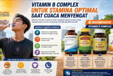 4 Rekomendasi Vitamin B Complex untuk Menjaga Stamina Tubuh Tetap Fit Saat Beraktivitas di Cuaca Panas