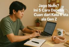 Jago Nulis? Ini 5 Cara Dapetin Cuan dari Kata-Kata ala Gen Z!
