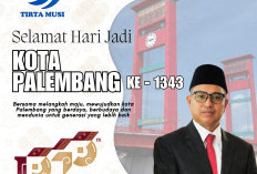 Dirut PDAM Tirta Musi Teddy Andrian Mengucapkan Selamat Hari Jadi Kota Palembang ke 1343