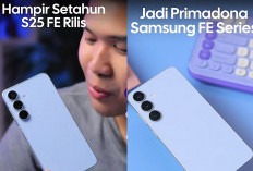 Testimoni Setahun Pemakaian Samsung Galaxy S25 FE, Secara Spek & Harga HP Ini Sangat Value for Money
