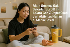 NOW, Main Sosmed Gak Sekadar Scroll! Ini 6 Cara Gen Z Cairkan Cuan dari Aktivitas Harian di Medsos