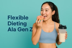 Sekarang Lagi Rame Nihh! Makan Banyak Tapi Tetap Kurus, Ini Kunci Flexible Dieting Ala Gen Z