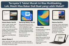 Ternyata 5 Tablet Murah Ini Bisa Multitasking Loh, Masih Mau Bakar Duit Buat yang Lebih Mahal?