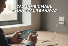Cas HP Sambil Main Itu Aman? Begini Aturan yang Lebih Selamat