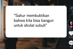 Sahur Bukti Kita Bisa Bangun Salat Subuh, Tarawih Bukti Kita Bisa Berdiri Lama Ibadah, Jadi Setannya Siapa? 