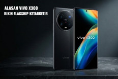 Bukan Cuma Kameranya, Ini Alasan Vivo X300 Bikin Flagship Lain Ketar Ketir