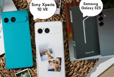 Head-to-Head Sony Xperia 10 VII vs Galaxy S25, Mahal Belum Tentu Terbaik, Cek Spesifikasi dan Harganya