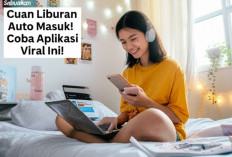 Auto Tajir Pas Liburan! Ini 7 Aplikasi Penghasil Uang yang Lagi Viral!