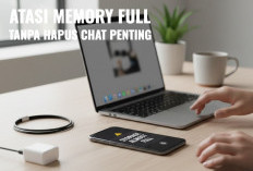 Memori HP Sering Penuh? Ini Cara Kilat Biar Lega Lagi Tanpa Hapus Chat Penting