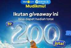 DANA dan Tiket.com Buka Program Mudik Gratis Hingga Hadiah Rp200 Juta, Cek Syaratnya Disini