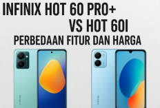 Infinix Hot 60 Pro+ vs Hot 60i: Perbedaan Fitur dan Harga, Siapa yang Paling Worth It Dibeli?